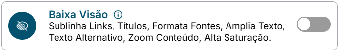 Imagem mostrando os recursos que são ativados, após selecionar o Perfil Baixa Visão no Plugin